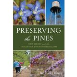 Preserving the Pines: New Jersey and the Origins of Environmentalism