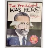 President Was Here! : Facts and Artifacts from More Than 200 Years on the Lehigh Valley Campaign Trail