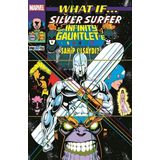 Presstij Kitap What If... Silver Surfer Infinity - Gauntlet'E Sahip Olsaydı?