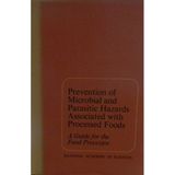 Prevention of Microbial and Parasitic Hazards Associated with Processed Foods: Guide for the Food Processor Foster, E. M.