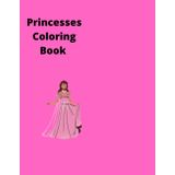 Princesses Coloring Book
