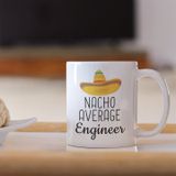 print dore Funny Engineer Gift, Nacho Average Engineer Mug, Engineer Coffee Mug, Gift for Engineers, Graduation Gift Mug, Engineering Gift Men Women