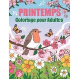 Printemps Coloriage pour Adultes: Livre de coloriage mignon sur la saison du printemps pour adultes, seniors et enfants