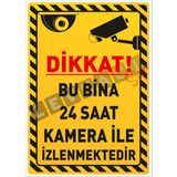 Printhome Dikkat Bu Bina 24 Saat Kamera Ile Izlenmektedir Uyarı Levhası 25X35CM Sac - 1 Adet