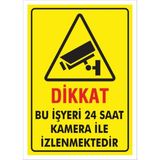 Printhome Dikkat Bu Işyeri 24 Saat Kamera ile Izlenmektedir 25X35 Cm. Saç Levha