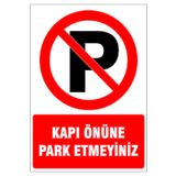 Printhome Kapı Önüne Park Etmeyiniz Kendinden Yapışkanlı Sticker Uyarı Levhası 17,5X25 cm