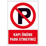 Printhome Kapı Önüne Park Etmeyiniz Kendinden Yapışkanlı Sticker Uyarı Levhası 25X35 cm