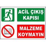 Printhome Uyarı ve Yönlendirme Levhaları " Acil Çıkış Kapısı Malzeme Koymayın" 25X35CM Dekota Levha