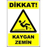 Printhome Uyarı ve Yönlendirme Levhaları " Dikkat Kaygan Zemin" 25X35CM Dekota Levha