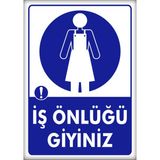 Printhome Uyarı ve Yönlendirme Levhaları " Iş Önlüğü Giyiniz" 25X35CM Dekota Levha