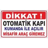 Printhome Uyarı Yönlendirme Levhaları "dikkat Otomatik Kapı" Metal 30*50CM