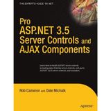 [Pro ASP.NET 3.5 Server Controls and AJAX Components (Expert's Voice in .NET)] [By: Michalk, Dale] [March, 2008]