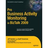 Pro BAM in BizTalk Server 2009 (Expert's Voice in BizTalk)