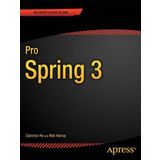 [Pro Spring 3 (Expert's Voice in Spring)] [By: Harrop, Rob] [April, 2012]