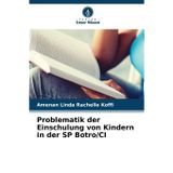 Problematik der Einschulung von Kindern in der SP Botro/CI