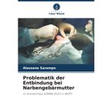 Problematik der Entbindung bei Narbengebärmutter