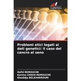 Problemi etici legati ai dati genetici: il caso del cancro al seno