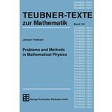 Problems and Methods in Mathematical Physics (Teubner-Texte zur Mathematik)