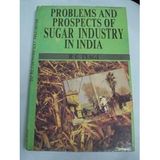 Problems and prospects of sugar industry in India: Alternative strategies for development