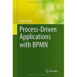 Process-Driven Applications with BPMN by Volker Stiehl (2014-09-18)