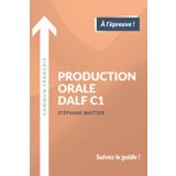Production orale DALF C1 (French Edition)