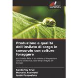 Produzione e qualità dell'insilato di sorgo in consorzio con colture foraggere: e/o Guandu-Anão in un sistema di integrazione coltura-zootecnica a due tempi di taglio nel Cerrado