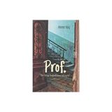 Prof. Bir Kitap Bağımlısının Hikayesi - Ahmet Kılıç