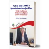 Prof. Dr. Ayşe S. Akyele Öğrencilerinden Armağan Kitap Türkiyede Yabancı Dil Öğretmeni Eğitimi Üzerine Araştırmalar - Görsev Sönmez