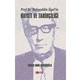 Prof. Dr. Bahaeddin Ögel’in Hayatı ve Tarihçiliği - Abbas Emre Yüncüoğlu - Berikan Yayınları