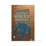 PROF. DR. ERDOĞAN MERÇIL'E ARMAĞAN - KOLEKTIF
