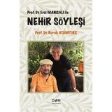 Prof.Dr. Erol Manisalı ile Nehir Söyleşi - Burak Atamtürk