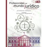 Profesionales Del Mundo Juridico B1-B2 Aduio Descargable - Jairo Garcia Sanchez Manuel Marti Sanchez Sara Fernandez Gomiz Zaida Nunez Bayo
