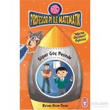 Profesör Pi İle Matematik 2 - Süper Güç Peşinde - Birsen Ekim Özen
