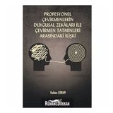 Profesyonel Çevirmenlerin Duygusal Zekaları İle Çevirmen Tatminleri Arasındaki İlişki - Fadime Çoban