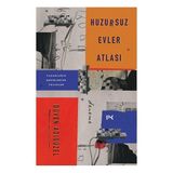Profil Kitap Huzursuz Evler Atlası: Yazarların Şehirlerine Yolculuk - Ocak 2023