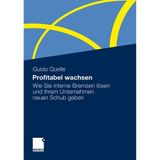 Profitabel Wachsen: Wie Sie Interne Bremsen Lösen und Ihrem Unternehmen Neuen Schub Geben (German Edition)