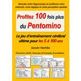 Profitez 100 fois plus du Pentomino: Stimulez votre cerveau avec des pentominos et des tétracubes !