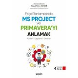 Proje Planlamasında Ms Project Ve Primavera'yı Anlamak Kavram - Uygulama - Örnekler Mesud Fehim Baydar 4. Baskı, Ocak 2025