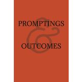 Promptings & Outcomes (Orange Cover, Paperback): Personal inspiration pocket journal 4" x 6" Notebook 50 Pages, with preset page prompts.