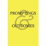 Promptings & Outcomes (Yellow Cover, Paperback): Personal inspiration pocket journal 4" x 6", Notebook with 50 Pages of preset prompts.