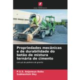 Propriedades mecânicas e de durabilidade do betão de mistura ternária de cimento