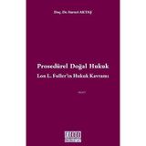 Prosedürel Doğal Hukuk Lon L. Fuller'in Hukuk Kavramı - Sururi Aktaş