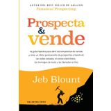 Prospecta y vende: La guía maestra para abrir conversaciones de ventas y crear un ritmo permanente de prospectos a través de las redes sociales, el ... los mensajes de texto y las llamadas en frío