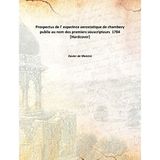 Prospectus De L' Experince Aerostatique De Chambery Publie Au Nom Des Premiers Souscripteurs [Hardcover] 1784 [Hardcover] [Hardcover] Xavier de Maistre