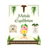 PROTOCOLLO DI NATUROPATIA SCIENTIFICA: Metodo Equilibrium aggiornato al 2025: VERSIONE BIANCO E NERO