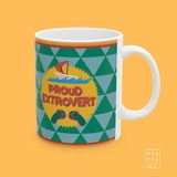 Proud Extrovert Yazılı Eğlence ve Mizah Temalı Esprili Hediyelik Porselen Kahve Kupası - Beyaz - 325 ml