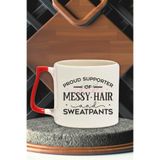 Proud Supporter Of Messy Hair And sweatpants Yazılı Komik Hediyelik Kulplu Kupa Bardak, QBLK5616-KR