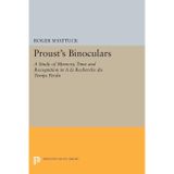 Proust`s Binoculars – A Study of Memory, Time and Recognition in A la Recherche du Temps Perdu