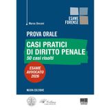 Prova orale. Casi pratici di diritto penale. 50 casi risolti. Esame Avvocato 2026