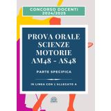 Prova Orale Concorso Docenti Scienze Motorie Parte Specifica: In linea con l'Allegato A - AM48 (ex A049) e AS48 (ex A048)